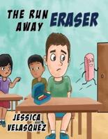 The Run Away Eraser