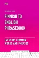 Finnish To English Phrasebook - Everyday Common Words And Phrases