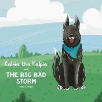 Kelsie the Kelpie & The Big Bad Storm