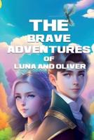 The Brave Adventures of Luna and Oliver