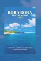 Bora Bora Travel Guide 2023