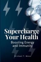Supercharge Your Health