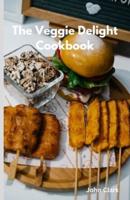 The Veggie Delight Cookbook