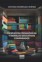 Propuestas Pedagógicas Y Modelos Educativos Comparados
