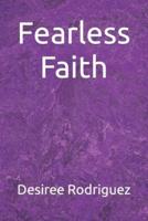 Fearless Faith