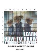 Learn How To Draw Striking Cyberpunk
