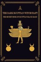 The Dark Egyptian Witchcraft