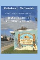 The Bachelorette of Dewey Beach