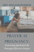 Prayer as Pregnancy