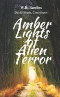 Amber Lights of Alien Terror