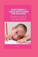 Nurturing a Child With ADHD for Success