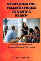 Strategies for Telling Stories to Grow a Brand