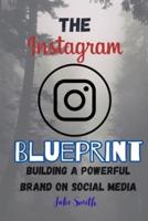 The Instagram Blueprint