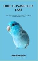 Guide to Parrotlets Care