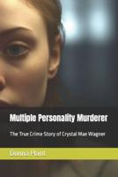 Multiple Personality Murderer