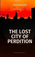 The Lost City of Perdition