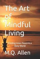 The Art of Mindful Living