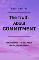 The Truth About Commitment