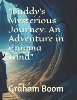 "Buddy's Mysterious Journey