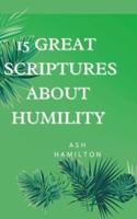 15 Great Scriptures About Humility