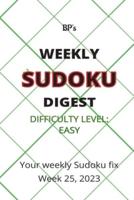 Bp's Weekly Sudoku Digest - Difficulty Easy - Week 25, 2023