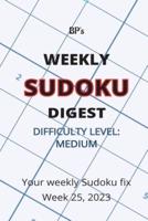 Bp's Weekly Sudoku Digest - Difficulty Medium - Week 25, 2023