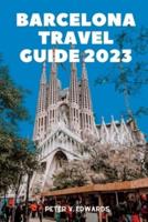 Barcelona Travel Guide 2023