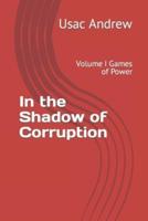 In the Shadow of Corruption