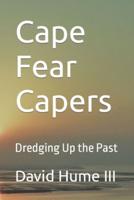 Cape Fear Capers