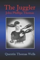 The Juggler John Phillips Thomas