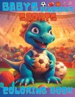 Babys Dinosaur Sports Coloring Book