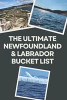 The Ultimate Newfoundland and Labrador Bucket List