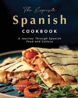 The Exquisite Spanish Cookbook