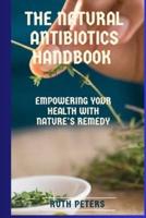 The Natural Antibiotics Handbook
