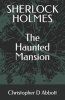 SHERLOCK HOLMES The Haunted Mansion