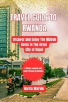 Travel Guide to Rwanda