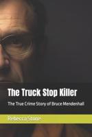 The Truck Stop Killer