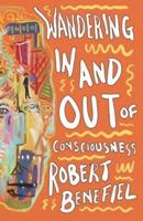 Wandering In And Out Of Consciousness