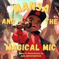 Mansa And The Magical Mic
