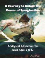 A Journey to Unlock the Power of Imagination
