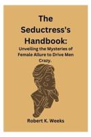 The Seductress's Handbook