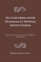 De Concordia Inter Humanam Et Divinam Institutionem