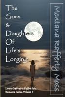 Sons & Daughters of Life's Longing