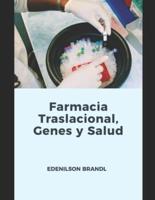 Farmacia Traslacional, Genes Y Salud