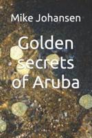 Golden Secrets of Aruba