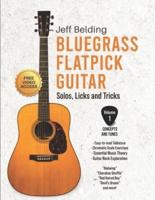 Bluegrass Flatpick Guitar-Solos, Licks and Tricks Volume 1