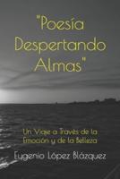 "Poesía Despertando Almas"