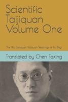 Scientific Taijiquan Volume One