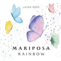 Mariposa Rainbow