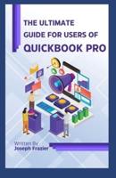The Ultimate Guide for Users of Quickbook Pro